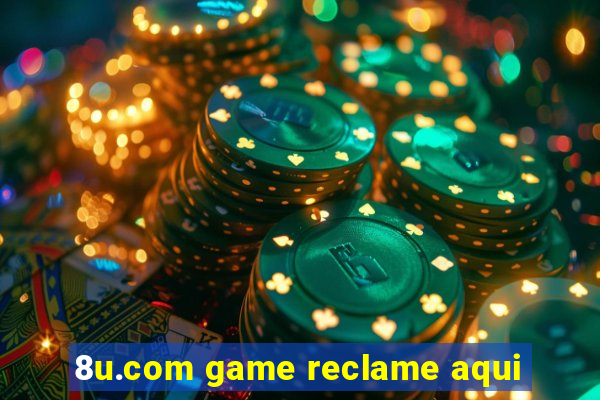 8u.com game reclame aqui